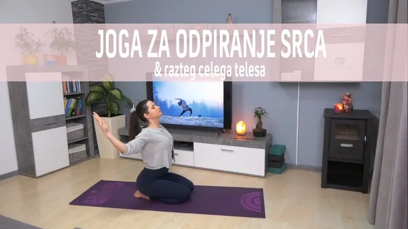 Joga za odpiranje srca in razteg celega telesa